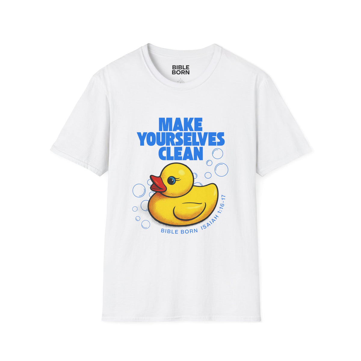Make Yourselves Clean Rubber Duck T-Shirt | Christian Scripture Isaiah 1:16-17